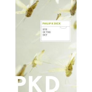 Eye in the Sky -- Philip K. Dick